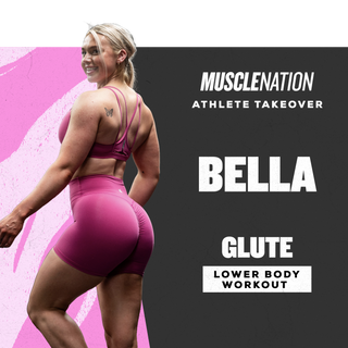 Bella Glute Focused Workout-Muscle Nation