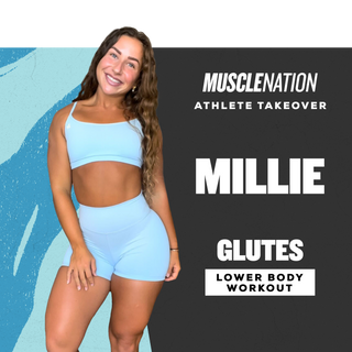 Millie Lower Body Workout-Muscle Nation