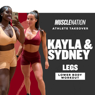 Kayla & Sydney Leg Workout-Muscle Nation